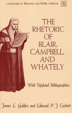 [Landmarks in Rhetoric and Public Address 01] • The Rhetoric of Blair, Campbell, and Whately